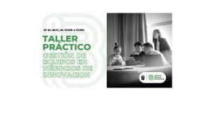 Taller práctico: Gestión de Equipos en negocios de Innovación