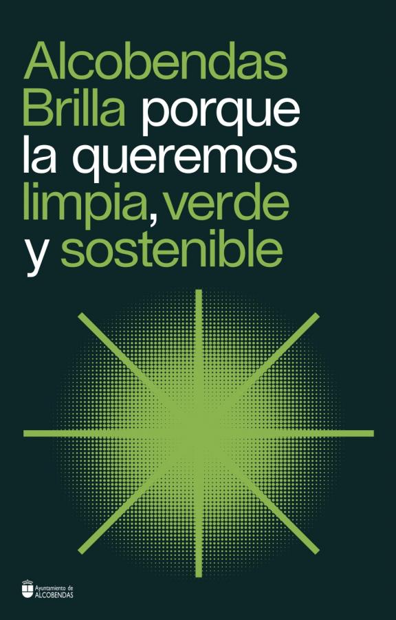 Alcobendas Brilla porque la queremos limpia, verde y sostenible.