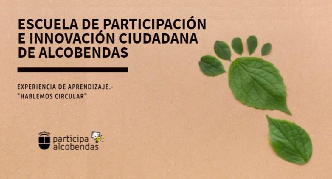 El Ayuntamiento de Alcobendas organiza una experiencia formativa sobre la economía circular El Ayuntamiento de Alcobendas organiza una experiencia formativa sobre la economía circular