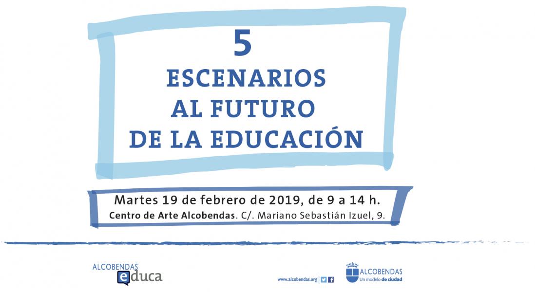 Alcobendas muestra ‘5 escenarios al futuro de la educación’ Alcobendas muestra ‘5 escenarios al futuro de la educación’