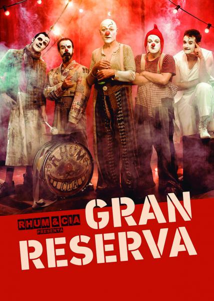 Obra Gran Reserva.jpg Gran Reserva, un espectáculo de circo, clown y humor