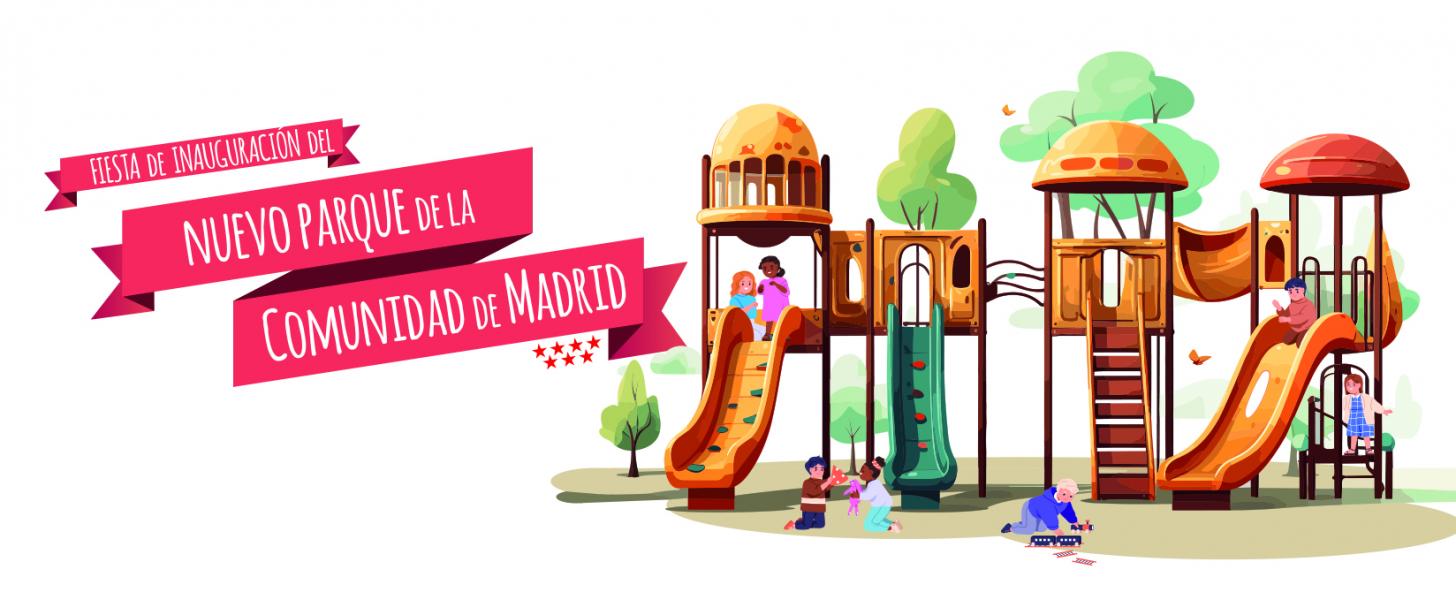 Fiesta Inauguración del parque de la Comunidad de Madrid La fiesta comenzará a partir de las 17 horas